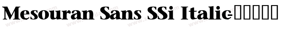 Mesouran Sans SSi Italic字体转换